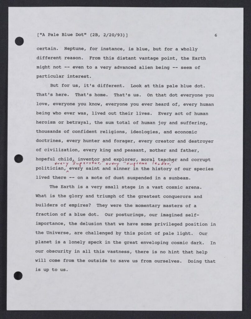 Early draft of the famous Pale Blue Dot speech by Carl Sagan Early draft of the famous Pale Blue Dot speech by Carl Sagan