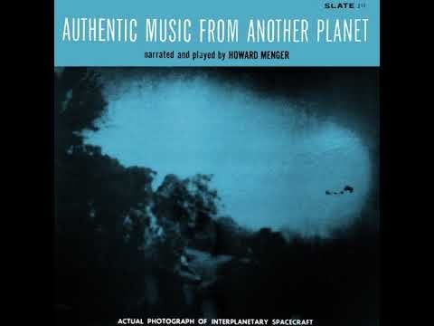 'Beethoven of the UFO' - 'contactee' - Howard Menger - recreates the exquisite alien sound of music - for the edification of humanity.