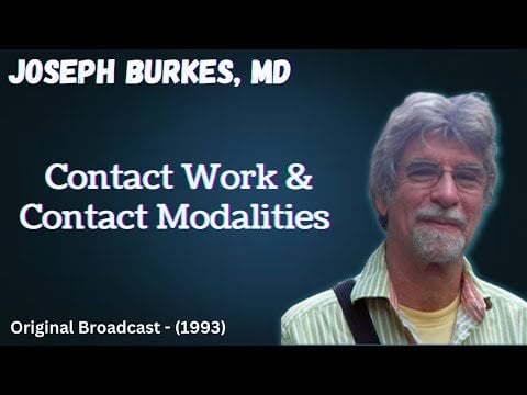 CSETI, Contact Work & Contact Modalities w/ Joseph Burkes, MD (1993)