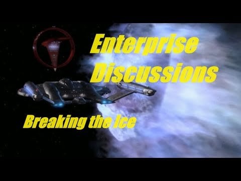 #StarTrek Enterprise Discussions: Breaking the Ice