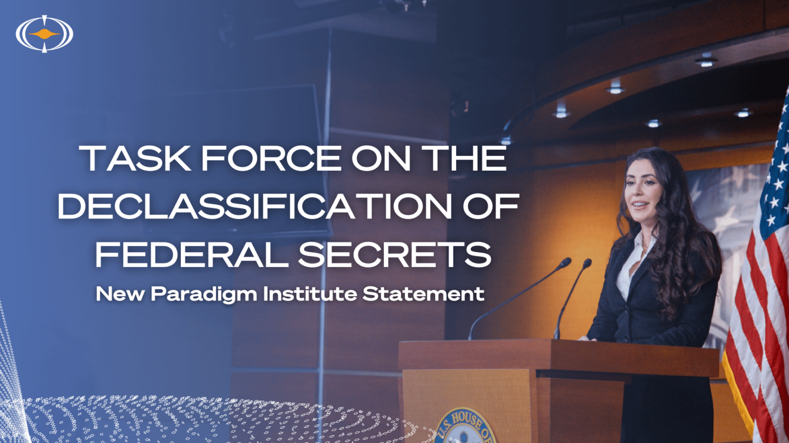 The New Paradigm Institute Statement on the Creation of the Task Force on the Declassification of Federal Secrets