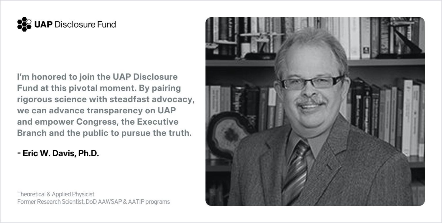Dr. Eric Davis, Author of Wilson Memorandum and one of Grusch's 40 whistleblowers, joins UAP Disclosure Fund Advisory Board.