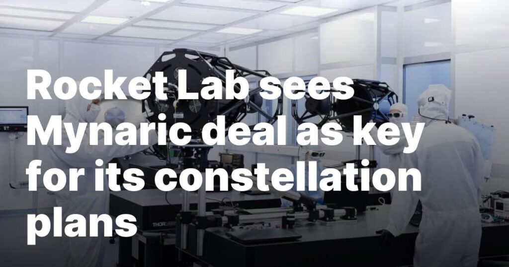 Rocket Lab sees Mynaric deal as key for its constellation plans