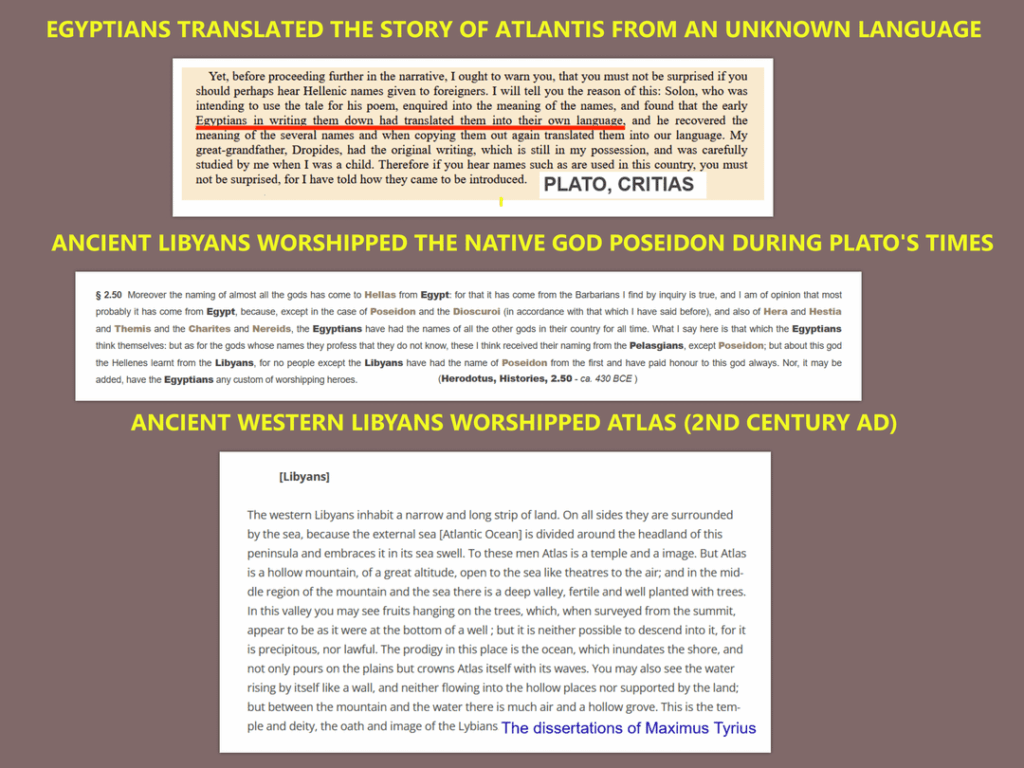 Atlantis was in AFRICA, not in America. Atlas is a word from the Berber language. Ancient Berbers worshipped the native figures Atlas & Poseidon during Plato’s existence. The libyan Amazons were the neighbours of the Atlantians. Richat was the Capital of Atlantis Atlantis was in AFRICA, not in America. Atlas is a word from the Berber language. Ancient Berbers worshipped the native figures Atlas & Poseidon during Plato's existence. The libyan Amazons were the neighbours of the Atlantians. Richat was the Capital of Atlantis