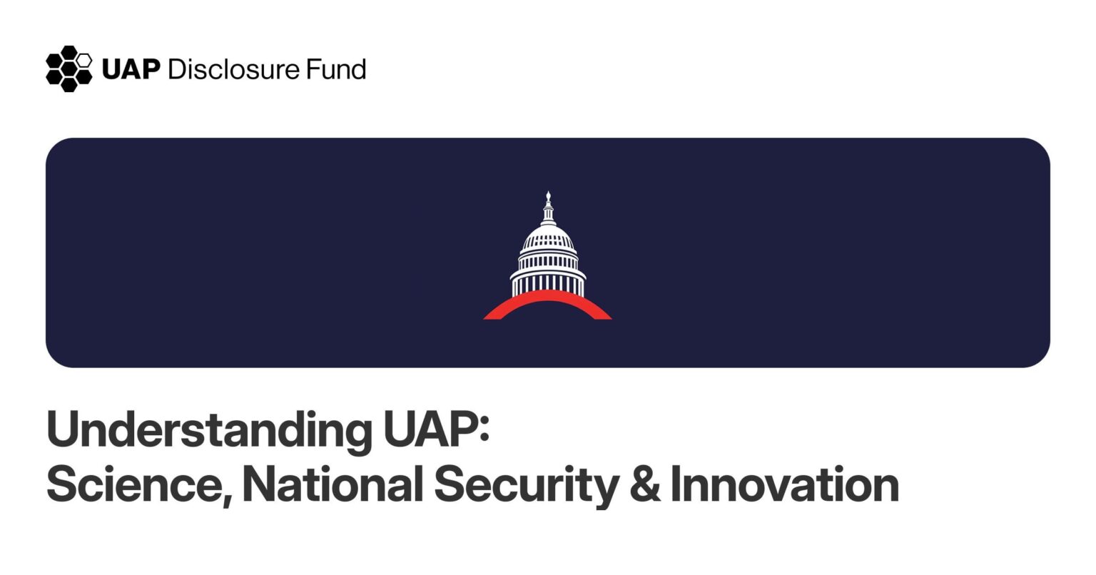 “Understanding UAP: Science, National Security & Innovation.”