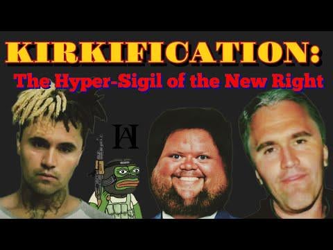 KIRKIFICATION: The Hyper-Sigil of the New Right