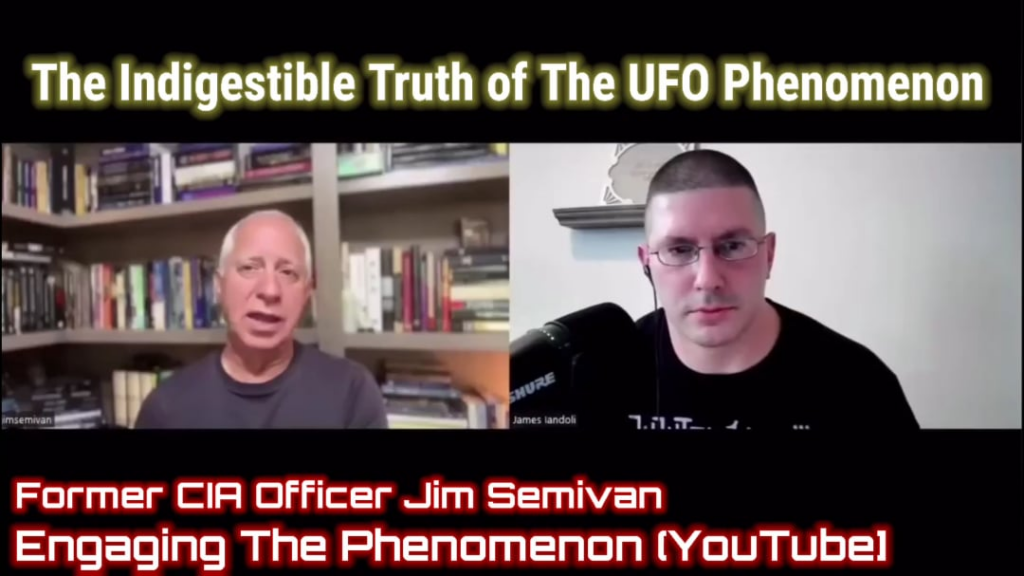 Former CIA Officer Jim Semivan on The Indigestible Truth of The UFO Phenomenon