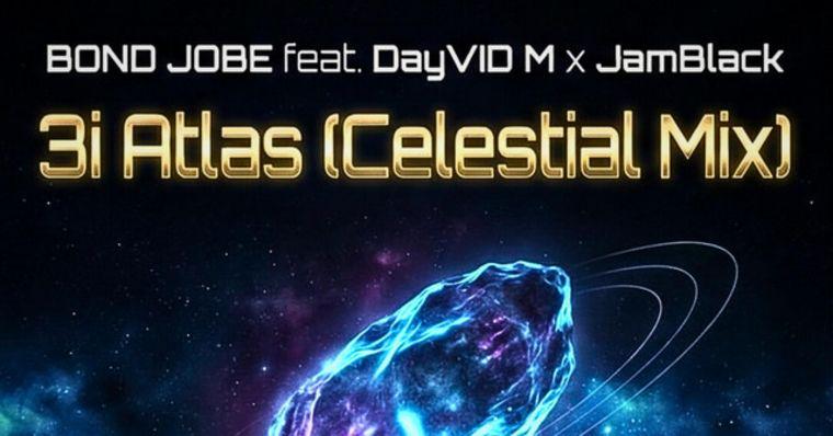 "3i Atlas" Songs, what's your take? Here's my favorite by Bond Jobe! What's yours?