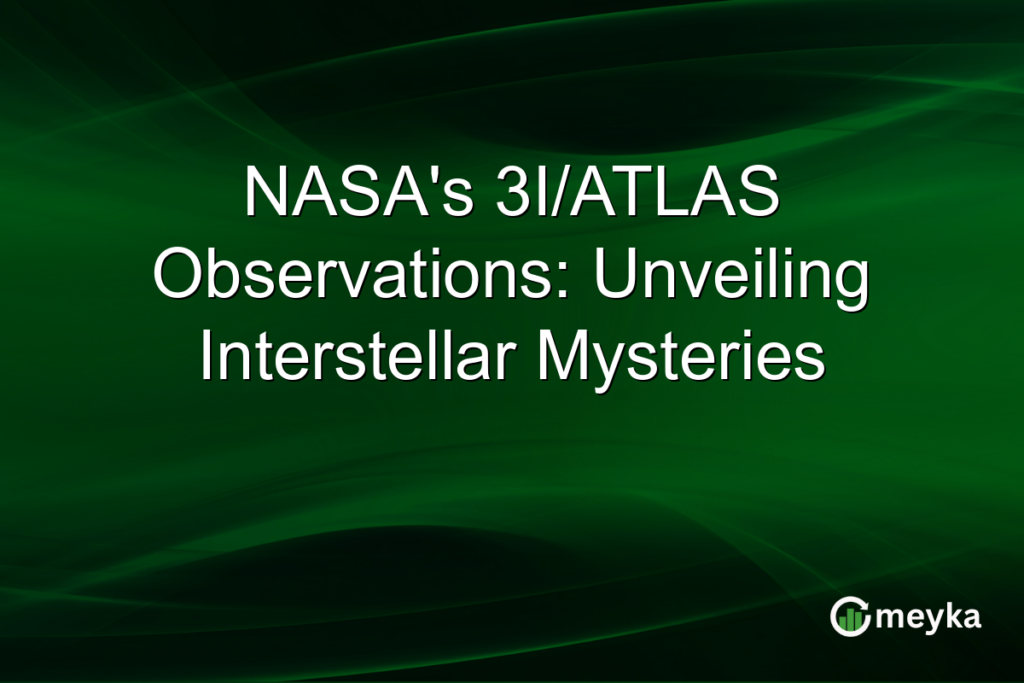 NASA’s 3I/ATLAS Observations: Unveiling Interstellar Mysteries NASA's 3I/ATLAS Observations: Unveiling Interstellar Mysteries