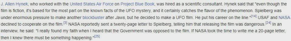 Remember: Spielberg was sent a 20 page letter from NASA, to not make Close Encounters.