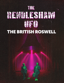 New Rendlesham forest movie out! The Rendlesham UFO: The British Roswell