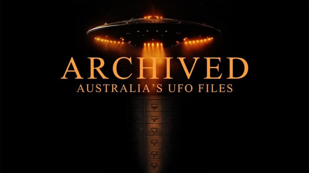 Available Now On Streaming: ‘Archived: Australia’s UFO Files’ Available Now On Streaming: 'Archived: Australia's UFO Files'