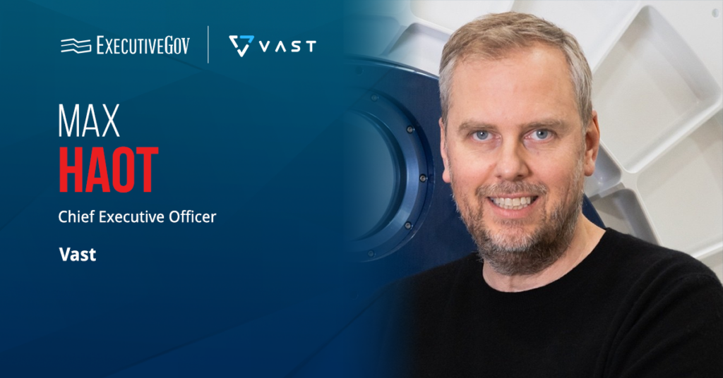Vast Secures NASA Order for Private Astronaut Mission to ISS Max Haot, CEO of Vast. Haot said commercial crewed missions is critical to unlocking the orbital economy