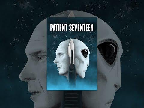 Patient Seventeen - A previously unknown film (for me) by Corbell. [2018, 1hr 7 min]