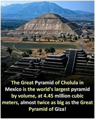 Considering the size difference between Cholula and the Great Pyramid, should we not conclude that ancient civilizations of Mexico possessed equal if not superior engineering prowess to those of Egypt?