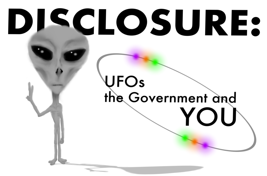 Disclosure: UFOs, the Government and You