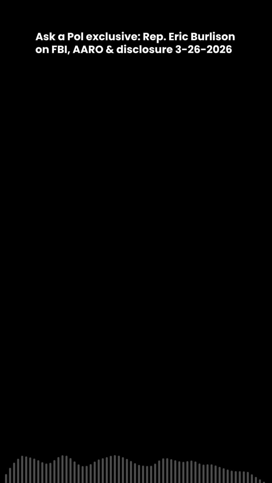 UAP Caucus leaders looking to replace AARO but Rep. Burlison tells Ask a Pol, “Not yet” UAP Caucus leaders looking to replace AARO but Rep. Burlison tells Ask a Pol, “Not yet”