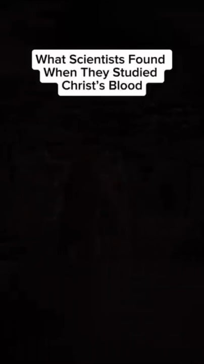 What Scientists Found When They Studied Christ's Jesus Blood.