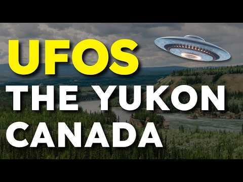 UFO Sightings and Alien Abduction in The Yukon, Canada