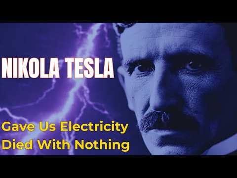 Nikola Tesla: Died Broke After Inventing The Electrical Grid [6:16]