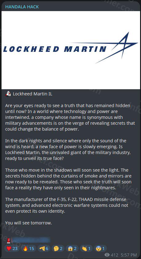 The hacker group Handala Hack claims to have hacked Lockheed Martin and in their telegram claim they will be releasing information tomorrow - “Those who move in the shadows will soon see the light. - The secrets hidden behind the curtains of smoke and mirrors are now ready to be revealed.