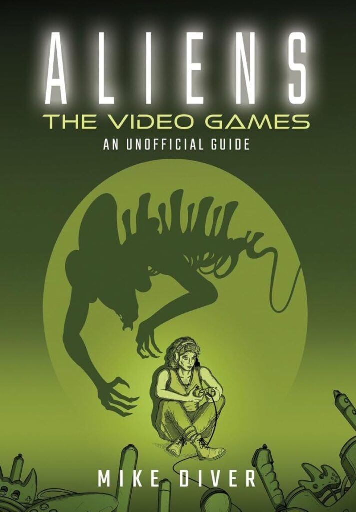 Aliens: The Video Games Book