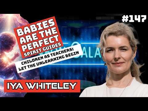 Space psychologist Iya Whiteley on the path of the spiritual child: How kids can teach parents to unlearn separation and embrace the imaginal