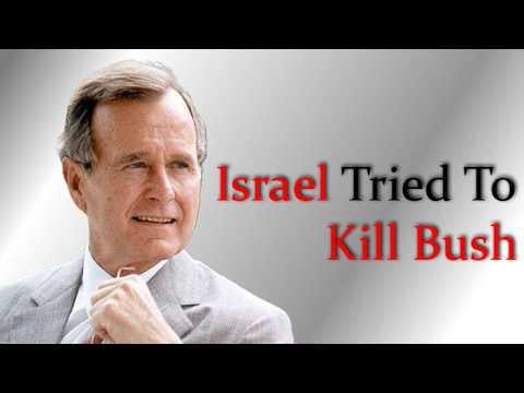 Why did Israel Try to Assassinate Bush (Full Documentary)