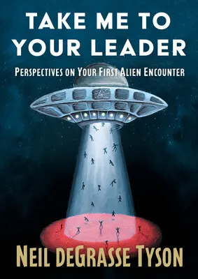 <em>Take Me to Your Leader</em> cover. <a href="https://www.simonandschuster.com/books/Take-Me-to-Your-Leader/Neil-deGrasse-Tyson/9781668249970" rel="nofollow noopener" target="_blank" data-ylk="slk:Photo credit: Simon & Schuster;elm:context_link;itc:0;sec:content-canvas" data-yga="{"yLinkElement":"context_link","yModuleName":"content-canvas","yLinkText":"Photo credit"}" class="link ">Photo credit: Simon & Schuster</a>