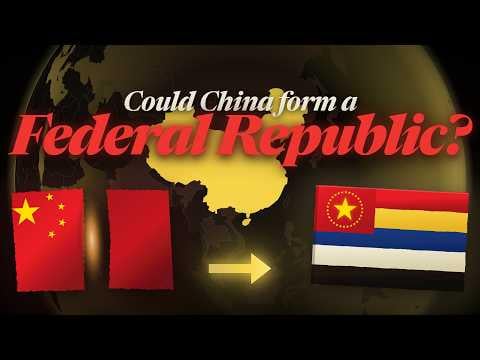 What if China formed a Federal Republic?