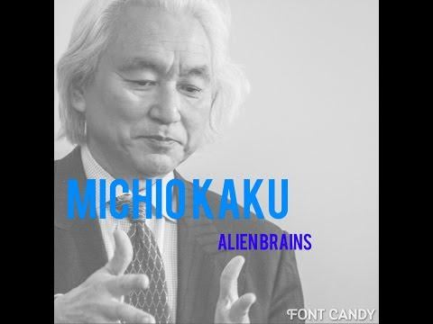 Celebrated scientist-author Dr. Michio Kaku in this enlightening 4-minute video presentation discusses “Alien Brains.” A partial transcript and comments are provided.